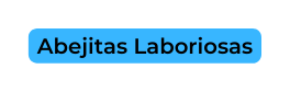 Abejitas Laboriosas